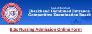 Jharkhand JCECEB B.Sc Nursing Admission Online Form