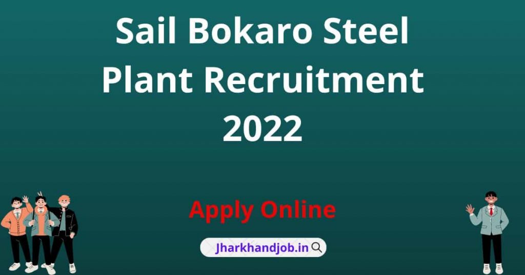 Sail Bokaro Steel Plant Recruitment 2022
