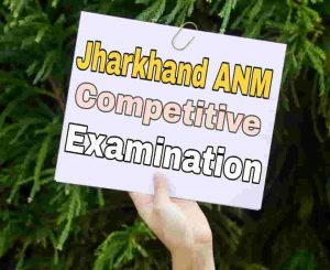 Jharkhand ANM Competitive Examination