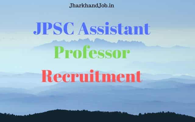 JPSC Assistant Professor Recruitment 2022