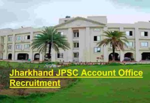 Jharkhand JPSC Account Officer Recruitment