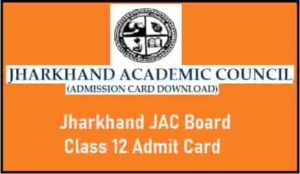 Jharkhand JAC Board Class 12 Admit Card