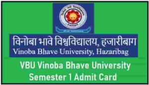 VBU Vinoba Bhave University Semester 1 Admit Card
