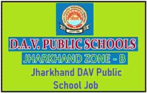 Jharkhand DAV Public School Job