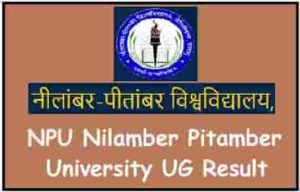 NPU Nilamber Pitamber University UG Result