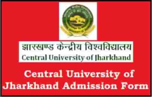 Central University of Jharkhand Admission Form