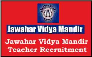 Jawahar Vidya Mandir Teacher Recruitment