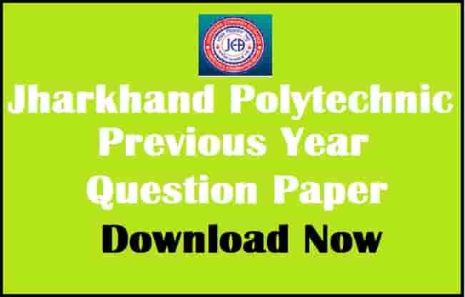 Jharkhand Polytechnic Previous Year Question Paper PDF Download