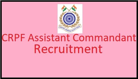 CRPF Assistant Commandant Recruitment