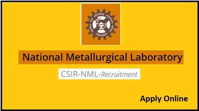 CSIR - NML Recruitment