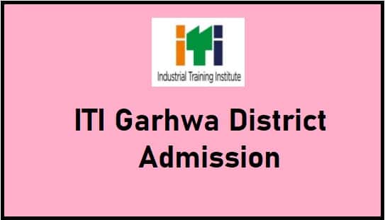 ITI Garhwa District Admission 2021
