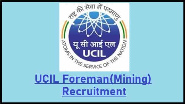 UCIL Foreman Recruitment 2021