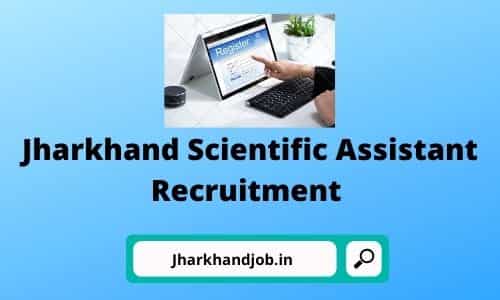 Jharkhand Scientific Assistant Recruitment