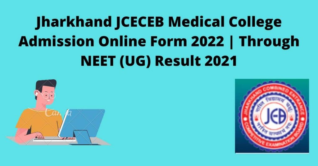 Jharkhand JCECEB Medical College Admission Online Form 2022 