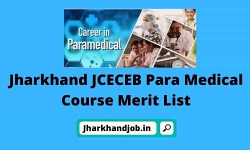Jharkhand JCECEB Para Medical Course Merit List