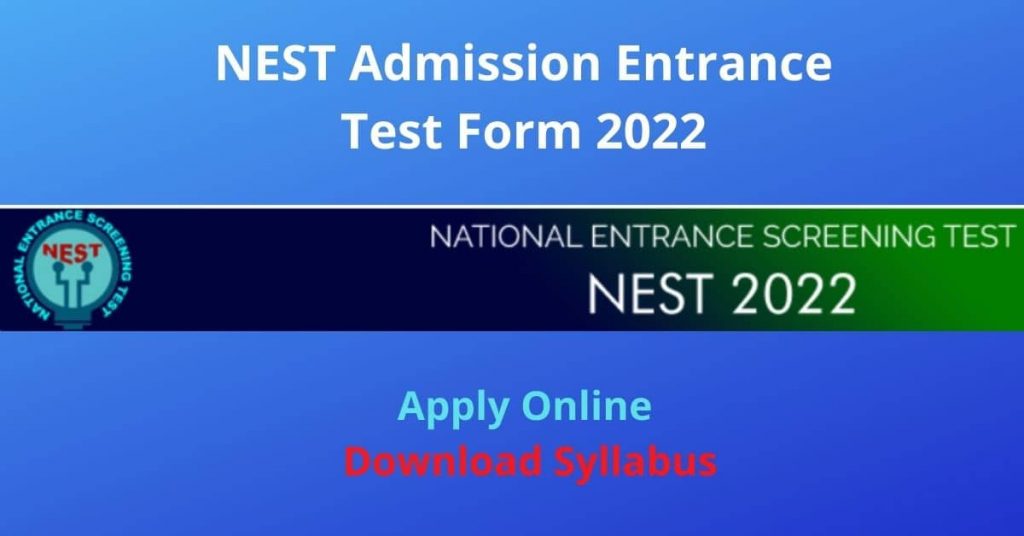 NEST Admission Entrance Test Form 2022