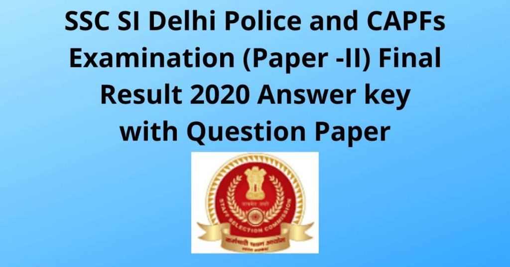 SSC Sub-Inspector Examination 2020 Paper-II Final Result Answer Keys