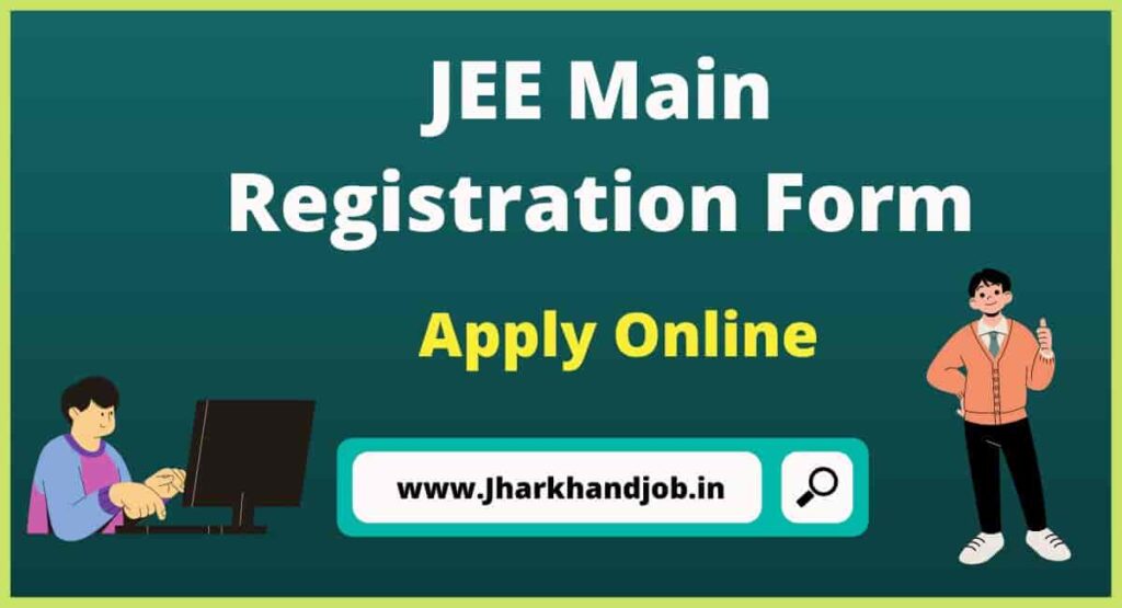 JEE Main Registration Form 2023