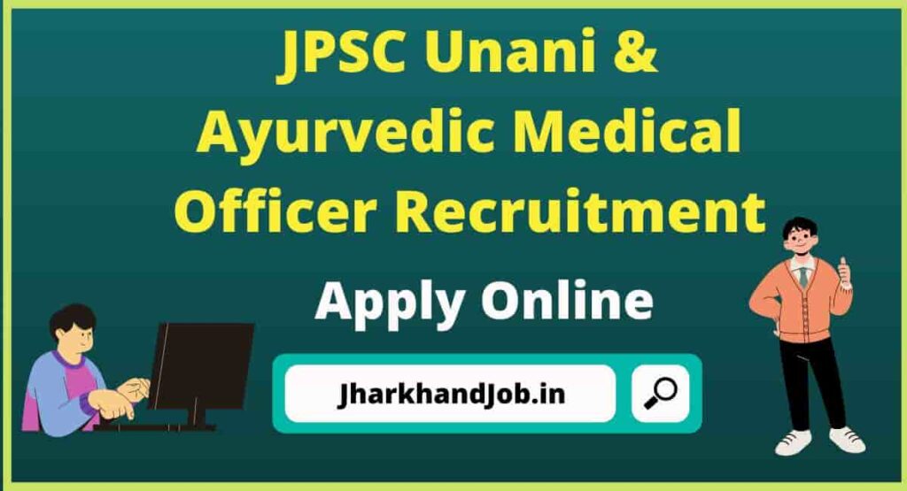 JPSC Unani & Ayurvedic Medical Officer Recruitment 2023