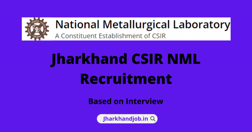 Jharkhand CSIR NML Recruitment 2022