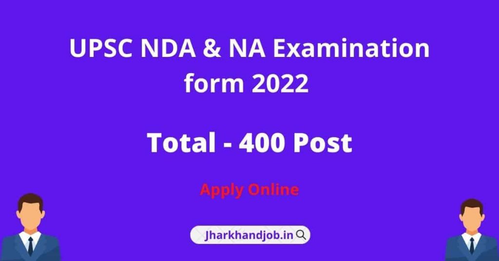 UPSC NDA & NA Examination form 2022