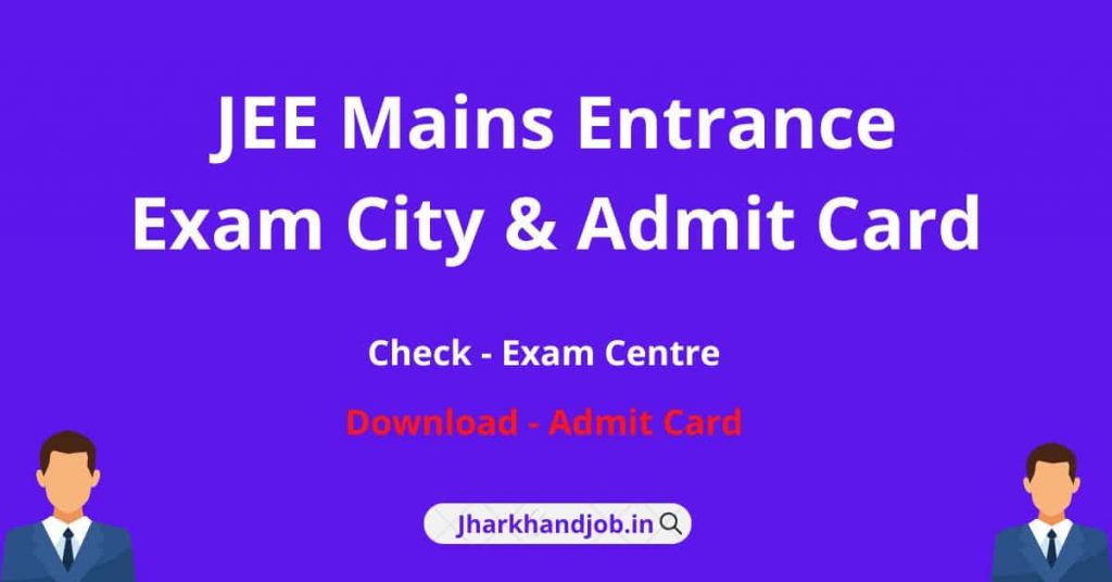 JEE Mains Exam City & Admit Card 2022 - Session 1