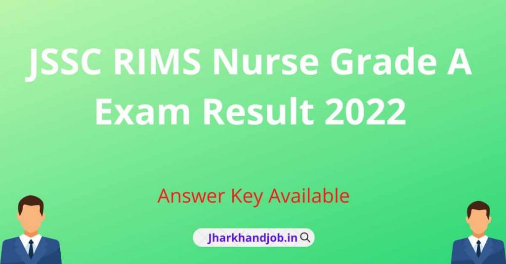 JSSC RIMS Nurse Grade A Exam Result 2022 - Answer Key