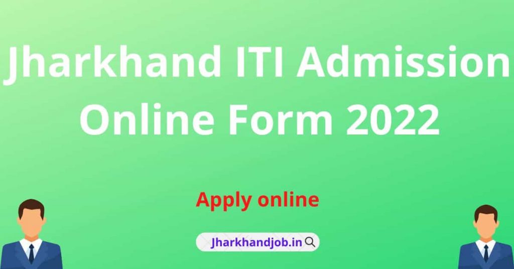 Jharkhand ITI Admission Online Form 2022