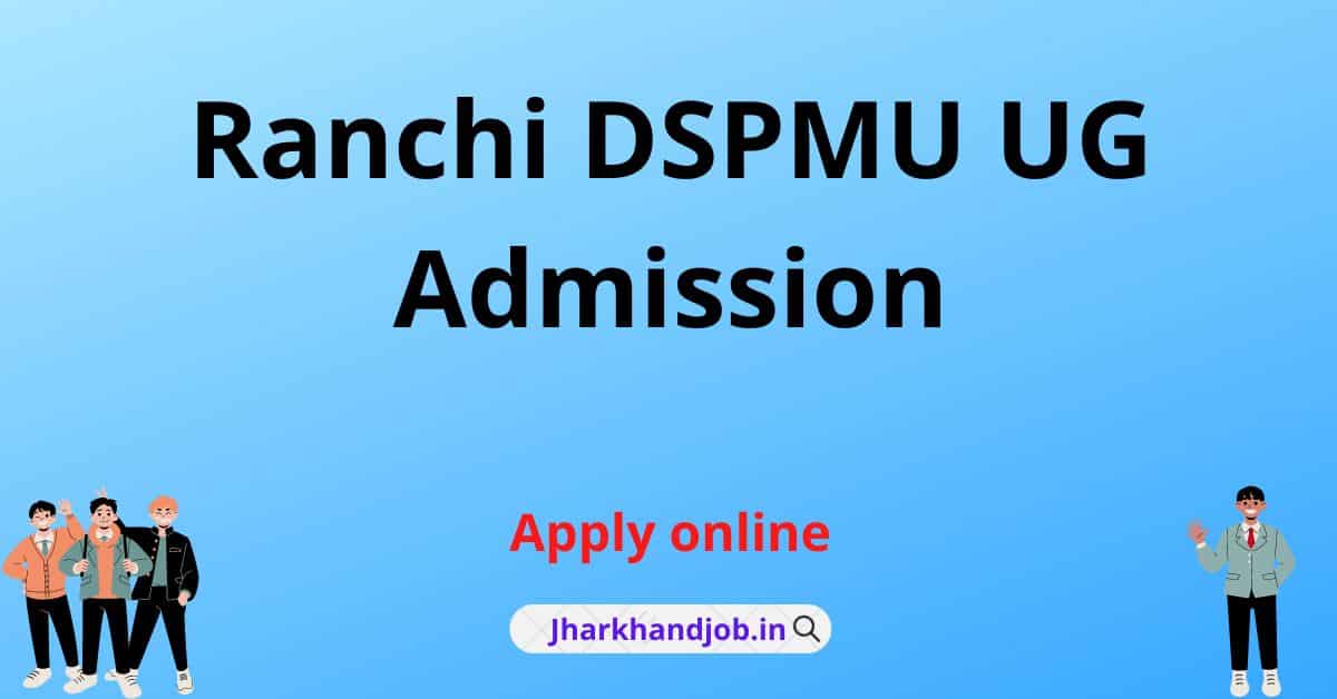 Ranchi DSPMU UG Admission 2022 BSc (Honours)