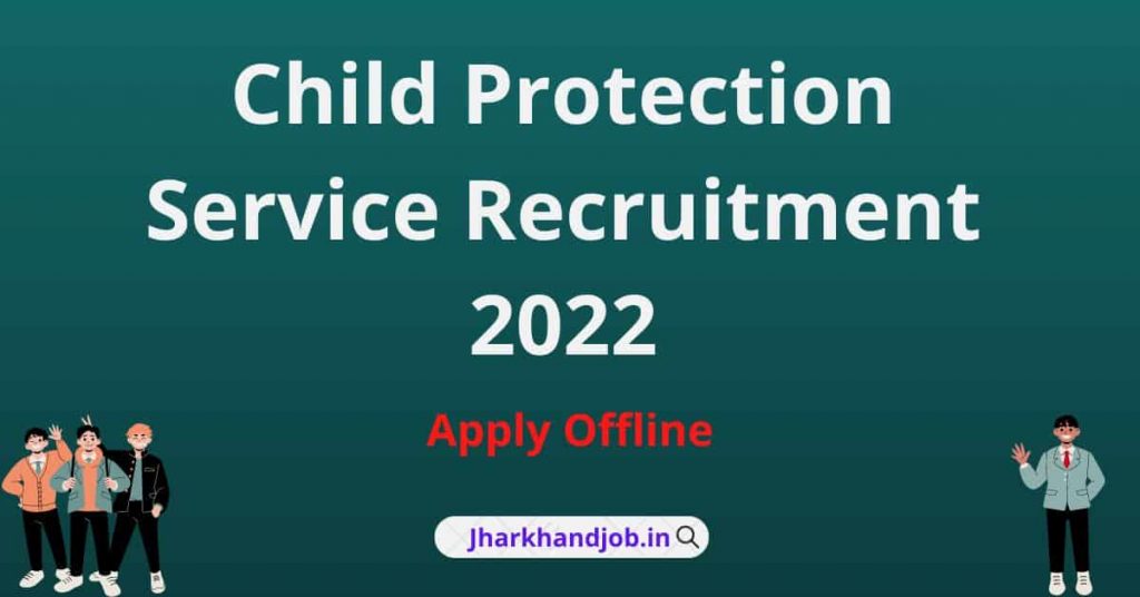 Child Protection Service Recruitment 2022