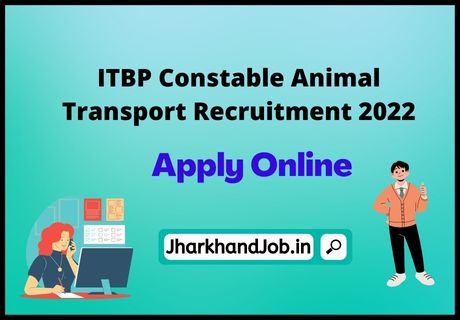 ITBP Constable Animal Transport Recruitment 2022 - Apply Online