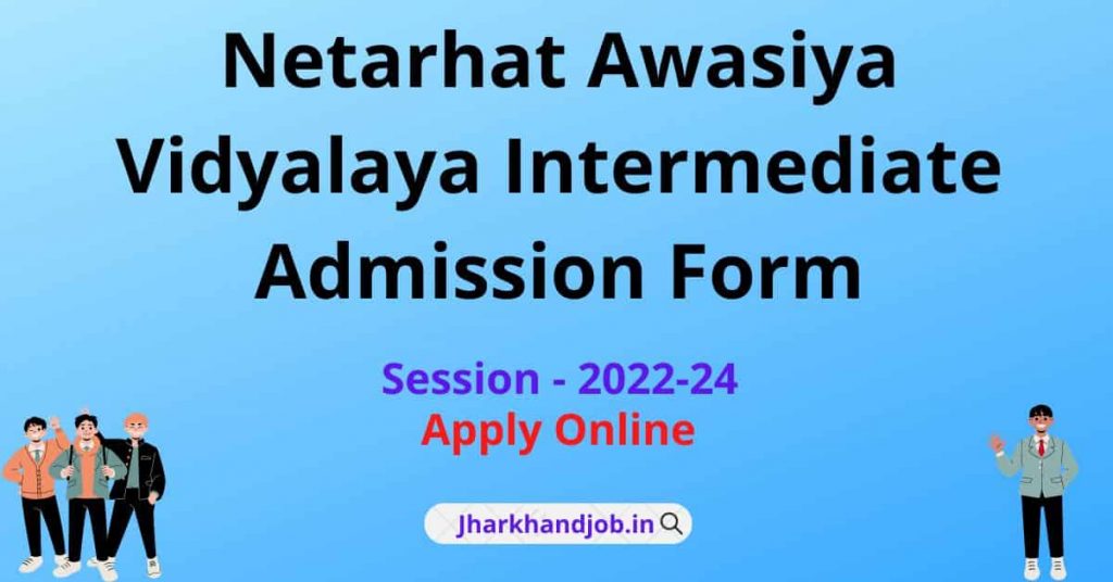 Netarhat Awasiya Vidyalaya Admission 2022