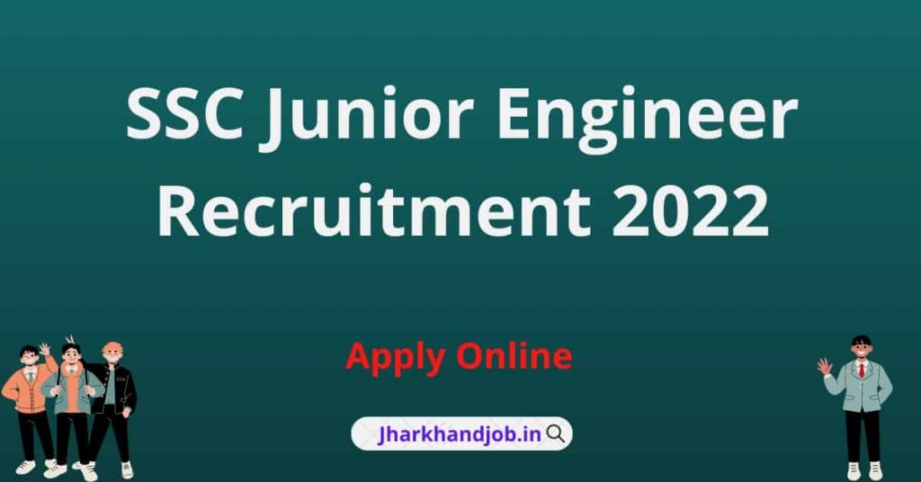 SSC Junior Engineer Recruitment 2022