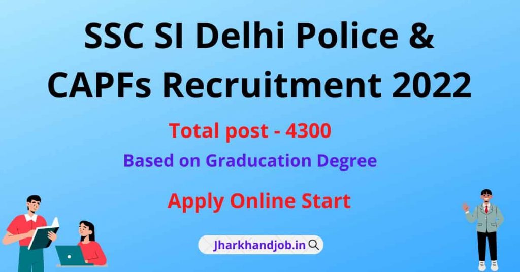 SSC SI Delhi Police & CAPFs Recruitment 2022
