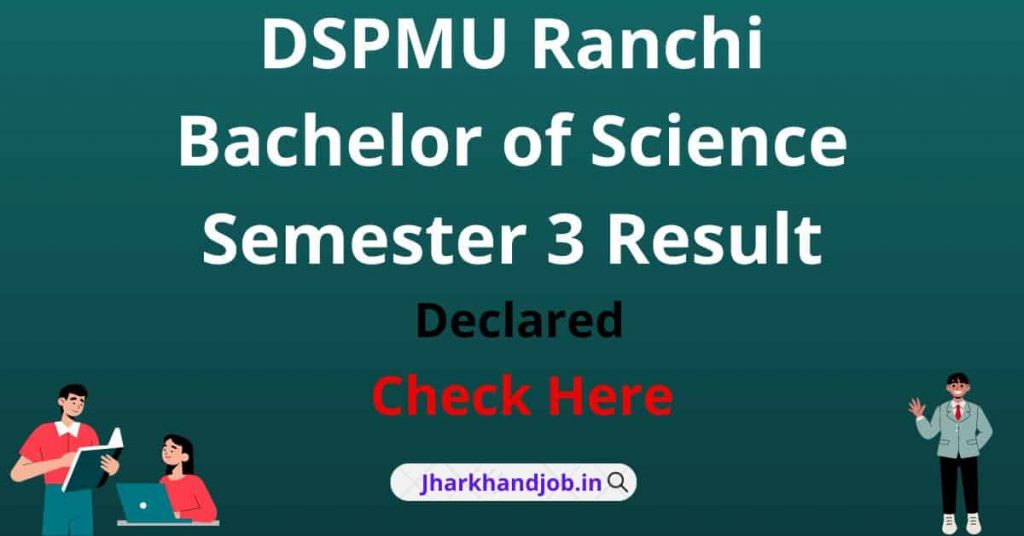 DSPMU Ranchi BSc Semester 3 Result 2022