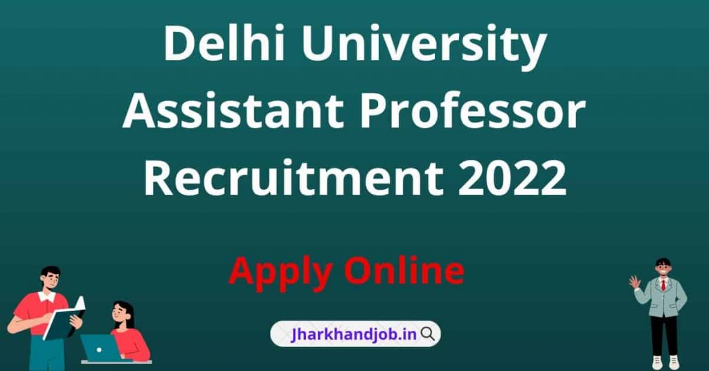 Delhi University Assistant Professor Recruitment 2022