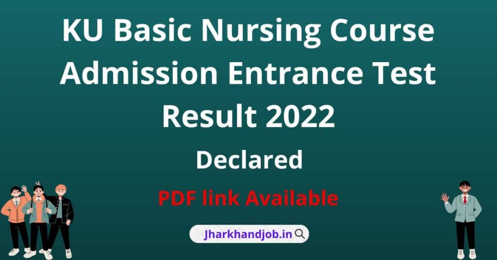 KU Basic Nursing Course Admission Entrance Test Result 2022