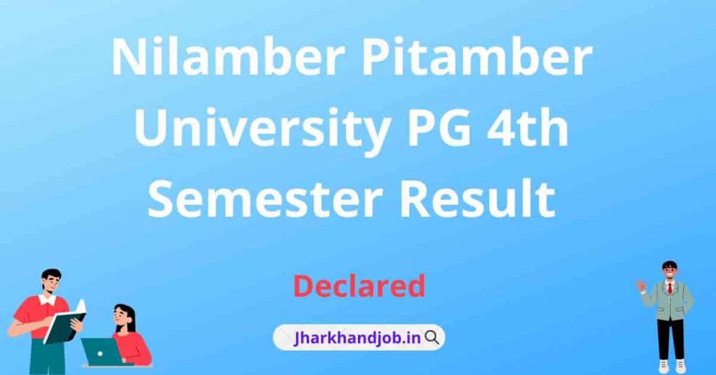 Nilamber Pitamber University PG 4th Semester Result 2022