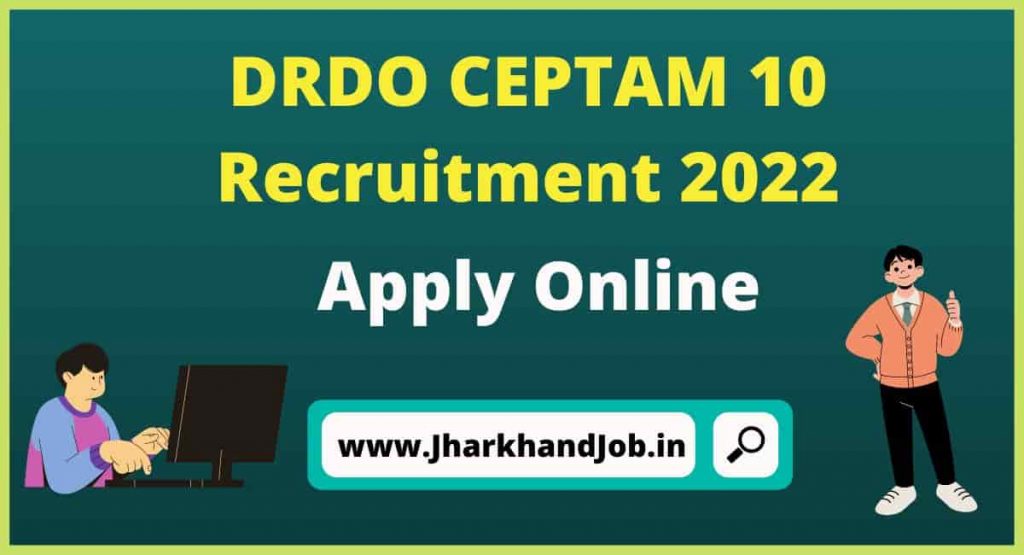 DRDO CEPTAM 10 Recruitment 2022