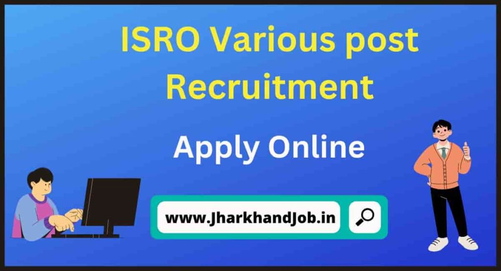 ISRO Various post Recruitment 2022