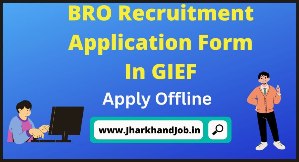 BRO Recruitment Application Form 2023 In GIEF