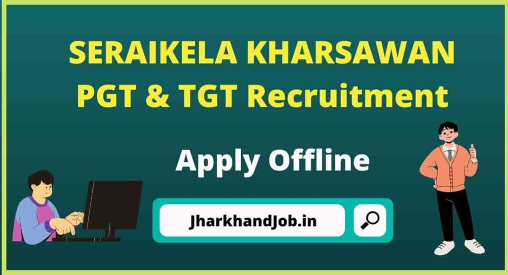 SERAIKELA KHARSAWAN PGT & TGT Recruitment 2023