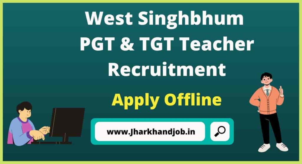 West Singhbhum PGT & TGT Teacher Recruitment 2023