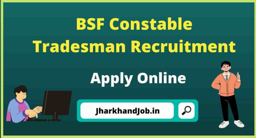 BSF Constable Tradesman Recruitment 2023