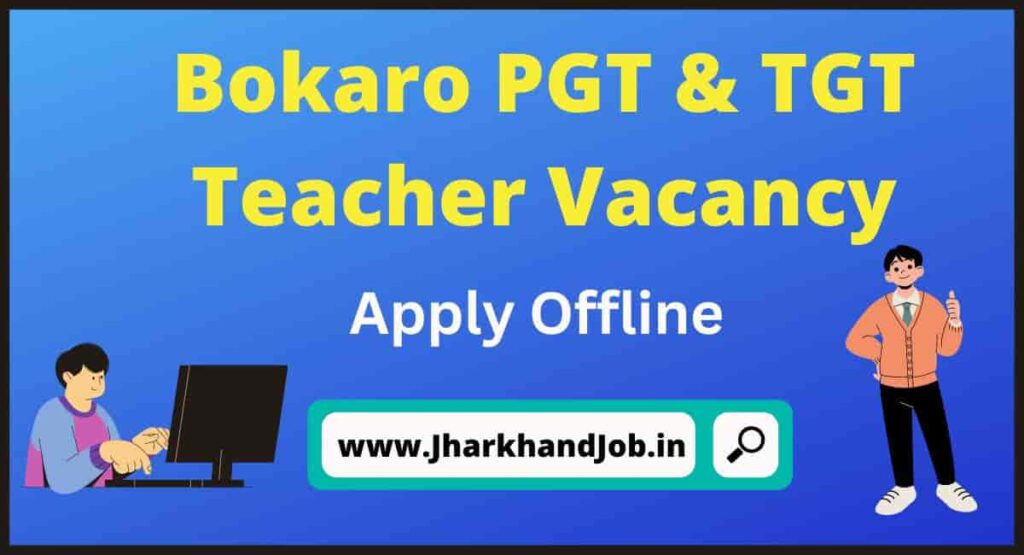 Bokaro PGT & TGT Teacher Vacancy 2023