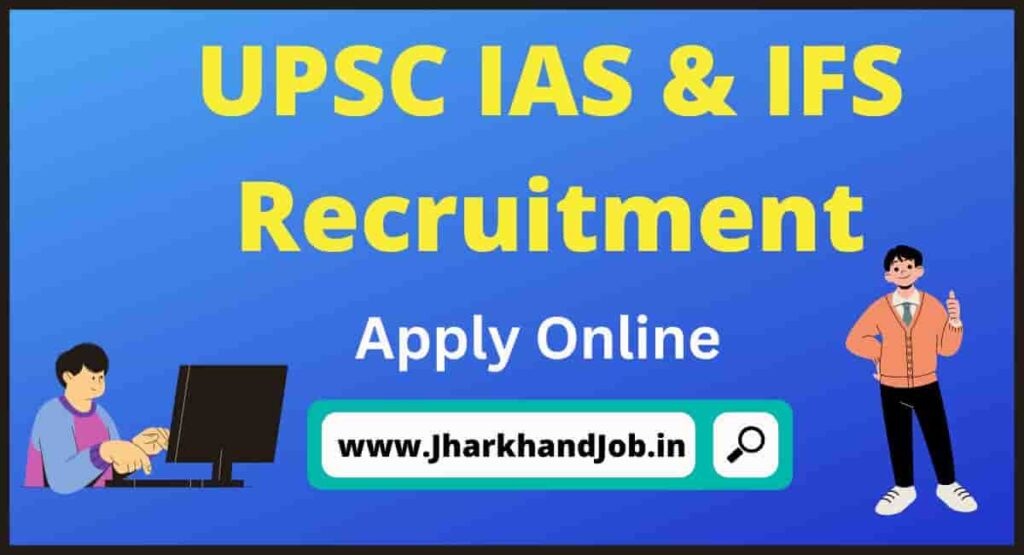 UPSC IAS & IFS Recruitment 2023