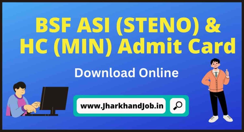 BSF ASI (STENO) & HC (MIN) Admit Card 2023
