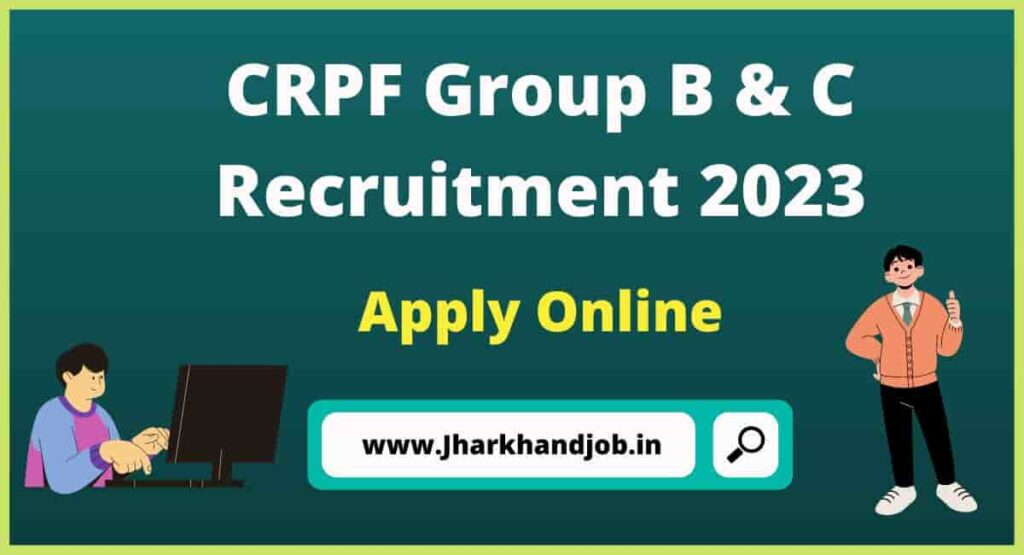 CRPF Group B & C Recruitment 2023