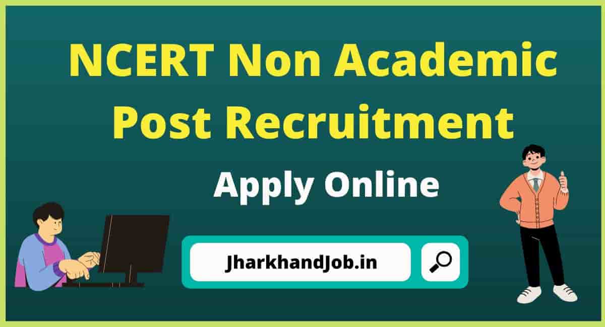 NCERT Non Academic Post Recruitment 2023 Apply Online, Total 347 Post