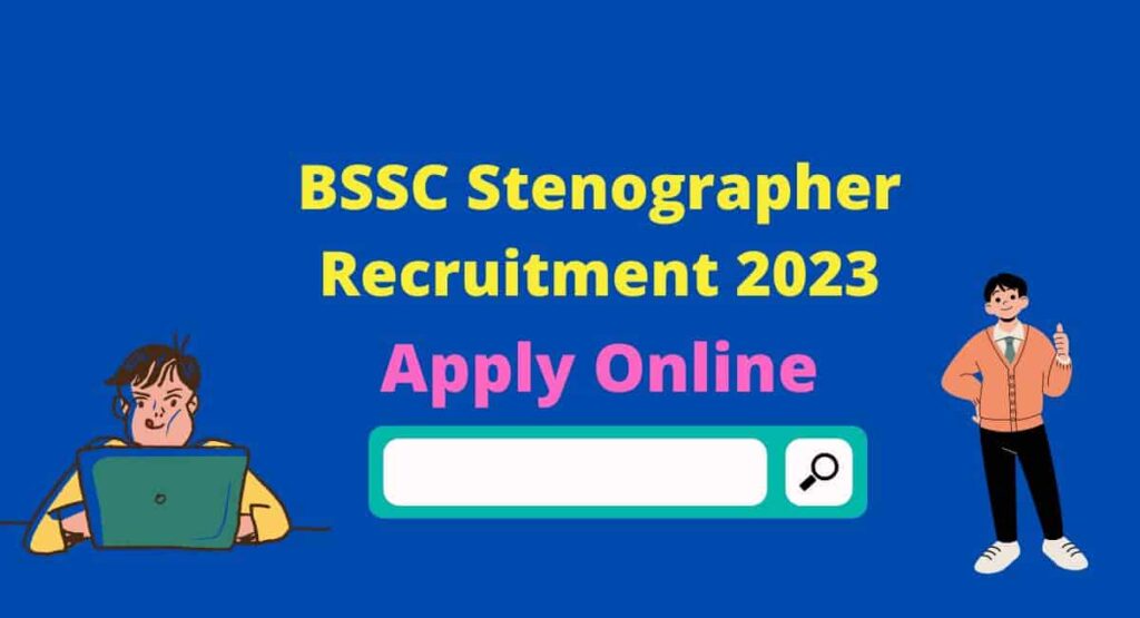 BSSC Stenographer Recruitment